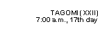 Tagomi (XXII): 7:00 a.m., 17th day